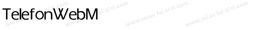 TelefonWeb Medium字体转换